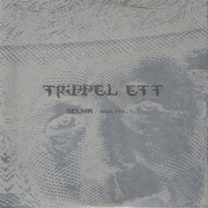 Trippel Ett - Selma / Du Vet Vem i gruppen VI TIPSAR / Lagerrea / CD REA / CD HipHop/Soul hos Bengans Skivbutik AB (1961984)
