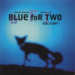 Blue For Two - Solitary i gruppen MUSIK / CD-Singel / Pop-Rock,Svensk Musik hos Bengans Skivbutik AB (1962437)