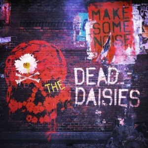 Dead Daisies - Make Some Noise i gruppen CD / Rock hos Bengans Skivbutik AB (1967996)