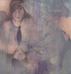 Wolves At Bay - Only A Mirror i gruppen ÖVRIGT / Övrigt / aub hos Bengans Skivbutik AB (1968505)