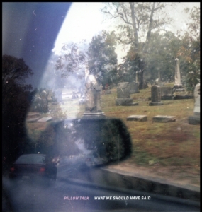 Pillow Talk - What We Should Have Said i gruppen ÖVRIGT / Övrigt / aub hos Bengans Skivbutik AB (1968527)