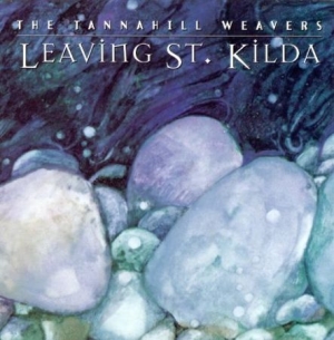 Tannahill Weavers - Leaving St. Kilda i gruppen CD / Elektroniskt hos Bengans Skivbutik AB (1968670)