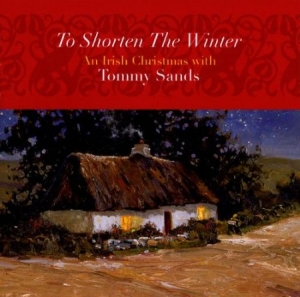 Tommy Sands - To Shorten The Winter: An Irish Chr i gruppen CD / Elektroniskt hos Bengans Skivbutik AB (1968700)