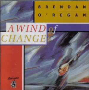 O'regan Brendan - A Wind Of Change i gruppen CD / Elektroniskt hos Bengans Skivbutik AB (1968740)