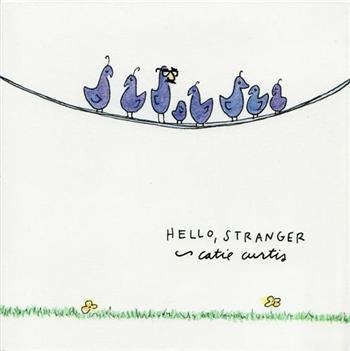 Curtis Catie - Hello, Stranger i gruppen CD / Toppsäljare hos Bengans Skivbutik AB (1968880)