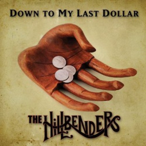 Hillbenders - Down To My Last Dollar i gruppen CD / Country hos Bengans Skivbutik AB (1968933)