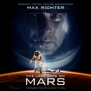 Richter Max - Last Days On Mars (Soundtrack) i gruppen CD / Film/Musikal hos Bengans Skivbutik AB (1969544)