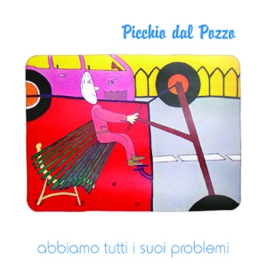 Picchio Dal Pozzo - Abbiamo Tutti I Suoi Problemi i gruppen VINYL / Rock hos Bengans Skivbutik AB (1969633)