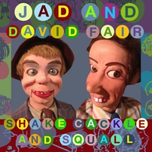 Jad And David Fair - Shake, Cackle And Squall i gruppen VINYL / Pop-Rock hos Bengans Skivbutik AB (1976450)