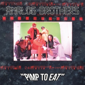 Analog Brothers - Pimp To Eat i gruppen VINYL / Hip Hop hos Bengans Skivbutik AB (1977263)
