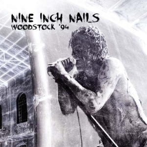 Nine Inch Nails - Woodstock '94 i gruppen CD / Pop-Rock hos Bengans Skivbutik AB (1977290)