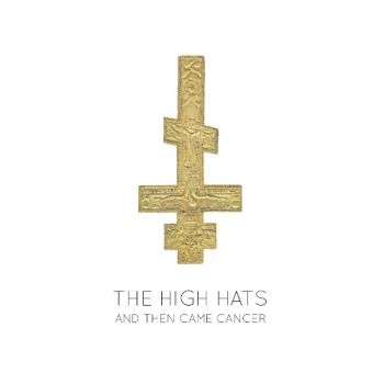 High Hats - And Then Came Cancer i gruppen VINYL / Pop-Rock hos Bengans Skivbutik AB (1977323)