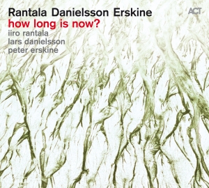 Rantala Iiro / Danielsson Lars / - How Long Is Now? i gruppen CD / Jazz hos Bengans Skivbutik AB (1978029)