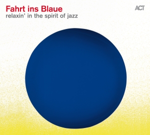 Various - Fahrt Ins Blaue, Relaxin' In The Sp i gruppen CD / Jazz hos Bengans Skivbutik AB (1978030)