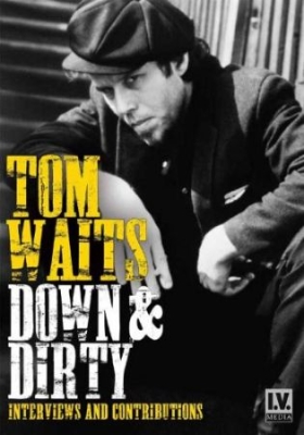 Tom Waits - Down & Dirty (Dvd Documentary) i gruppen Minishops / Tom Waits hos Bengans Skivbutik AB (1981863)