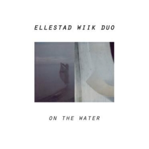 Wiik Ellestad (Trio) - On The Water i gruppen CD / Elektroniskt hos Bengans Skivbutik AB (1981970)
