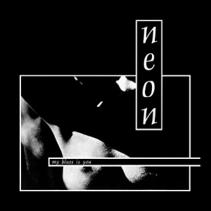 Neon - My Blues Is You i gruppen VINYL / Rock hos Bengans Skivbutik AB (1981984)
