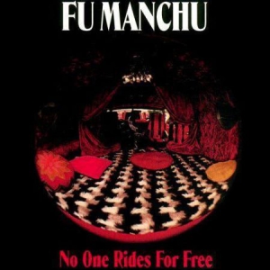 Fu Manchu - No One Rides For Free i gruppen CD / Hårdrock/ Heavy metal hos Bengans Skivbutik AB (1993010)