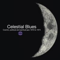 Various Artists - Celestial Blues - Cosmic,Political i gruppen CD / Jazz hos Bengans Skivbutik AB (1993033)