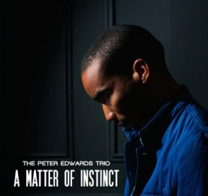 Edwards Peter (Trio) - A Matter Of Instinct i gruppen CD / Jazz/Blues hos Bengans Skivbutik AB (1993049)
