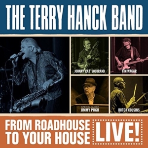 Terry Hanck Band - From Roadhouse To Your House i gruppen CD / Jazz hos Bengans Skivbutik AB (1993055)