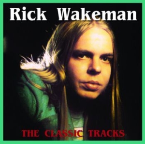 Wakeman Rick - Classic Tracks i gruppen CD / Rock hos Bengans Skivbutik AB (1993123)