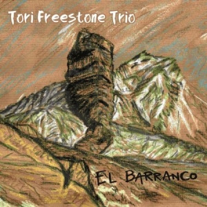 Freestone Tori (Trio) - El Barranco i gruppen CD / Jazz/Blues hos Bengans Skivbutik AB (1993131)