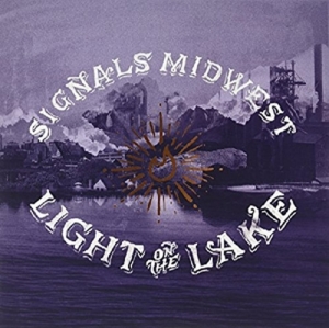 Signals Midwest - Light On The Lake i gruppen ÖVRIGT / Övrigt / aub hos Bengans Skivbutik AB (2004284)