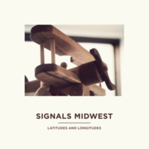 Signals Midwest - Latitudes And Longitudes i gruppen VINYL / Rock hos Bengans Skivbutik AB (2004286)
