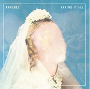 Annabel - Having It All i gruppen ÖVRIGT / Övrigt / aub hos Bengans Skivbutik AB (2004316)