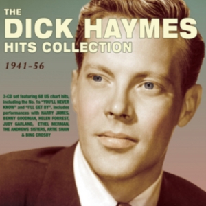 Haymes Dick - Hits Collection 1941-56 i gruppen CD / Pop-Rock hos Bengans Skivbutik AB (2004833)