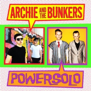 Archie & The Bunkers/Powersolo - Split Single i gruppen VINYL / Rock hos Bengans Skivbutik AB (2005105)