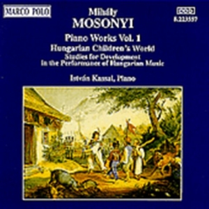 Mosonyi Mihaly - Piano Music Vol 1 i gruppen Externt_Lager / Naxoslager hos Bengans Skivbutik AB (2008133)