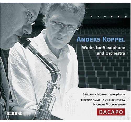 Koppel Anders/ Koppel Bejami - Works For Saxophone & Orchestr i gruppen CD / Klassiskt hos Bengans Skivbutik AB (2008897)