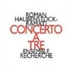 Haubenstock-Ramati - Concerto A Tre i gruppen Externt_Lager / Naxoslager hos Bengans Skivbutik AB (2009241)