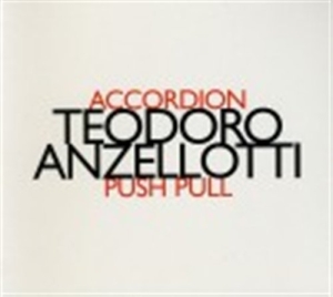 Anzellotti Teodoro - Push Pull i gruppen Externt_Lager / Naxoslager hos Bengans Skivbutik AB (2010189)