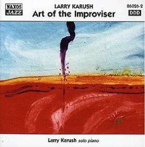 Karush Larry - Art Of The Improviser i gruppen CD / Jazz,Klassiskt hos Bengans Skivbutik AB (2010264)
