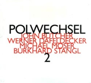 Butcher/Dafeldecker/Moser/Stan - Polwechsel 2 i gruppen Externt_Lager / Naxoslager hos Bengans Skivbutik AB (2010665)