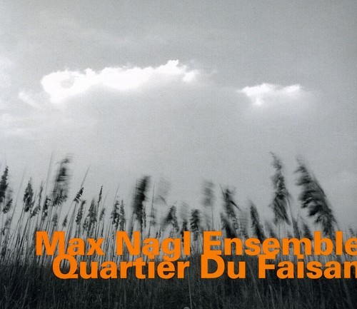 Nagl Max - Quartier Du Faisan i gruppen CD / Jazz/Blues hos Bengans Skivbutik AB (2011259)