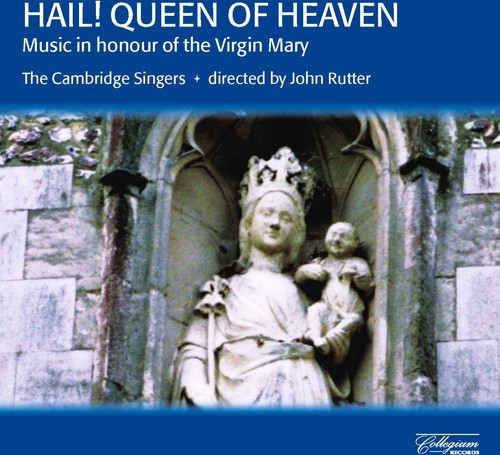 Rutter John/Cambridge Singers - Hail! Queen Of Heaven i gruppen CD / Klassiskt hos Bengans Skivbutik AB (2013418)
