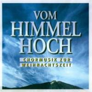 Various Composers - Vom Himmel Hoch i gruppen CD / Övrigt hos Bengans Skivbutik AB (2014161)
