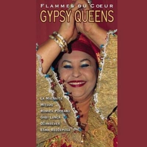 Blandade Artister - Gypsy Queens -Flammes Du Coeur i gruppen CD / Worldmusic/ Folkmusik hos Bengans Skivbutik AB (2015832)