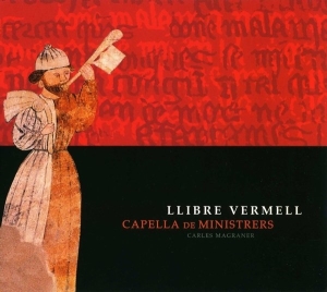 Capella De Ministrers - Llibre Vermell-14Th Century Songs A i gruppen CD / Klassiskt,Övrigt hos Bengans Skivbutik AB (2016202)