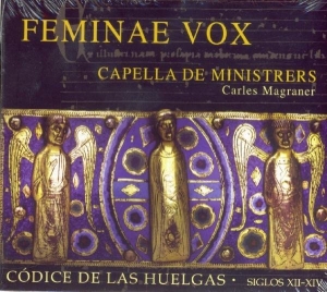 Capella De Ministrers - Feminae Vox i gruppen CD / Klassiskt,Övrigt hos Bengans Skivbutik AB (2016207)
