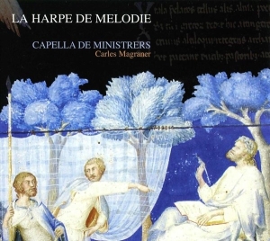 Capella De Ministrers - La Harpe De Melodie - Music From Th i gruppen CD / Klassiskt,Övrigt hos Bengans Skivbutik AB (2016211)