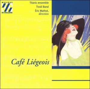Various Composers - Café Liégeois i gruppen CD / Klassiskt,Övrigt hos Bengans Skivbutik AB (2016214)
