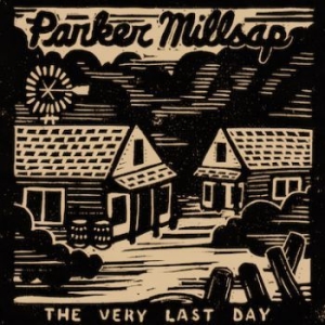 Parker Millsap - Very Last Day i gruppen CD / Country hos Bengans Skivbutik AB (2019801)