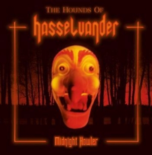 Hounds Of Hasselvander The - Midnight Howler i gruppen CD / Hårdrock/ Heavy metal hos Bengans Skivbutik AB (2026017)