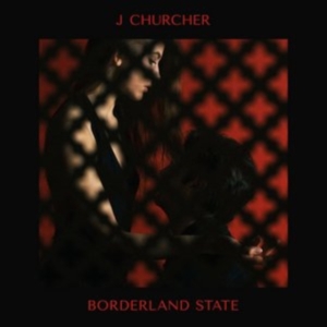 J Churcher - Borderland State i gruppen CD / Rock hos Bengans Skivbutik AB (2032100)