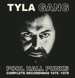 Tyla Gang - Pool Hall Punks - Complete 76-78 i gruppen CD / Pop-Rock hos Bengans Skivbutik AB (2032120)
